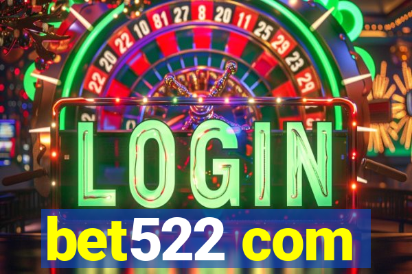 bet522 com